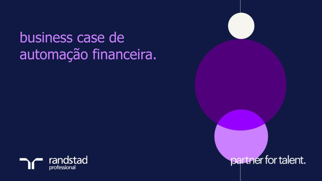 randstad-3-business-case-de-automacao-financeira.pptx